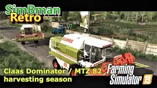 Claas Dominator 88 - Mtz 82 harvesting season / Farming Simulator 19 / FS19, LS19