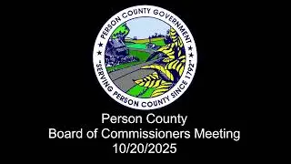 Person County Commissioners Meeting 10/20/2025