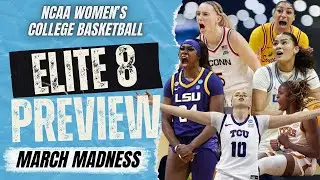Elite 8 Breakdown: Who Will Survive & Advance? | NCAA Women's College Basketball