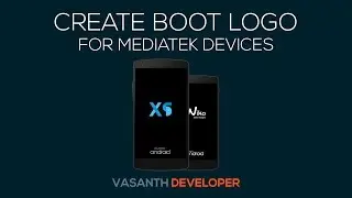 How To Make Custom Boot Logo Android For MediaTek 2017