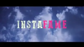 InstaFame [Official Teaser]