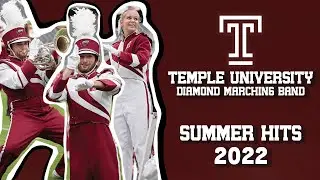 Summer Hits 2022- Temple University Diamond Marching Band