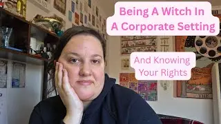 🌟Being A Witch In A Corporate Setting🌟