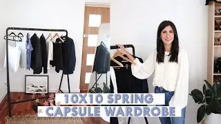 10X10 SPRING CAPSULE WARDROBE: 10 Items, 11+ Outfits | Minimal Style Wardrobe w/ Everlane [AD]