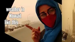 Kuwait weather dusty,