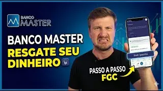 Banco Master QUEBROU? Veja Como Resgatar Seu Dinheiro pelo FGC (Passo a Passo)