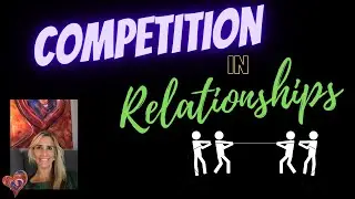 COMPETITION IN RELATIONSHIPS