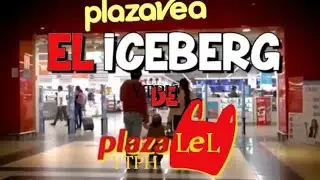 YTPH el iceberg de plaza lel digo plaza vea