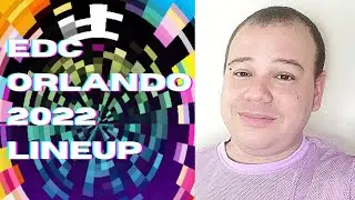 EDC ORLANDO 2022 LINEUP!!! COCO & BREEZY, BTSM, CAMELPHAT.