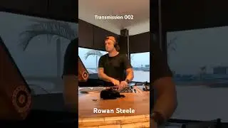 Transmission 002: Rowan Steele