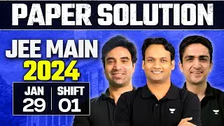 JEE Main 2024 Paper Solution - 29th Jan - Shift 1