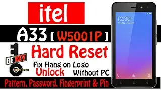 Аппаратный сброс itel A33 (W5001P) для устранения зависания логотипа или разблокировки графического ключа/пароля/отпечатка пальца/пин-кода