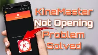 KineMaster not working | KineMaster not opening problem solved |Kinemaster not working in android 12