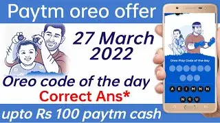 Today oreo play code || paytm Oreo offer || Paytm Oreo code || 27 March 2022 Oreo code