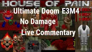 Ultimate Doom E3M4 No Damage Completion, with Live Commentary.