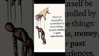 Don't Be a Puppet: Control Your Life - Escape People, Money, and Past Experiences