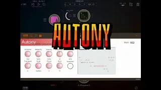 AUTONY - AUv3 Midi Sequencer Gets a Small But Excellent Update - iPad Demo