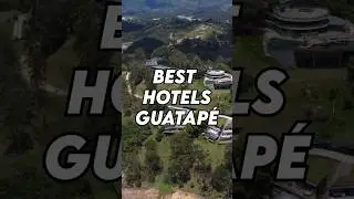 Best Luxury Hotels in Guatap&eacute;