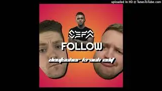 Sefa - Follow (Noiseflow Deutsche Krach Edit)(Best part)