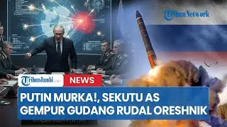 Moskow Murka! Sekutu AS Gempur Pusat Pengujian Super Rahasia Rusia Markas Rudal Oreshnik