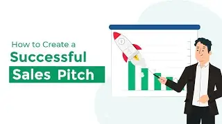 How to Create a Successful Sales Pitch