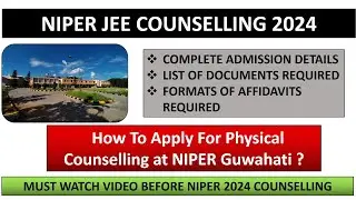 NIPER JEE COUNSELLING 2024 || NIPER JEE PHYSICAL COUNSELLING 2024 || NIPER GUWAHATI || NIPERJEE 2024