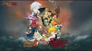 [7DS] 『The Rising of the Shield Hero』 Collab Update