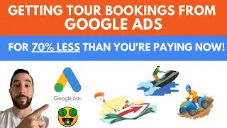 Tour Operator Marketing | Tour Bookings for 70% Less Using Google Ads