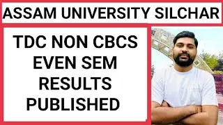 TDC Non Cbcs Even sem results published || Assam University Silchar || Pranoy Roy