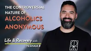 The Controversial Nature of Alcoholics Anonymous