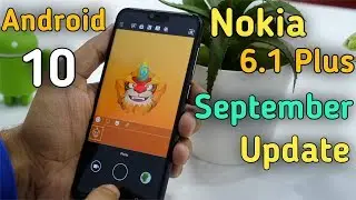 Nokia 6 1 plus September Update 2019 | Android 10 for Nokia 6.1 plus | Google Camera 7.0 Mod Review