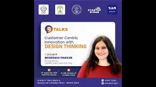 Customer-Centric Innovation with Design Thinking | Session by Bhargavi Thakur I BHUB Patna