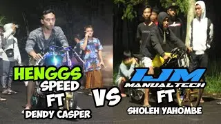 LAGA NINJA 150cc❗❗HENGGS SPEED ft DENDY CASPER 🆚 IJM MANUALTECH ft SOLEH YAHOMBE