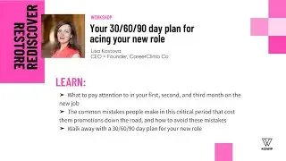 22WIP Workshop: Your 30/60/90 day plan for acing your new role - Lisa Kostova