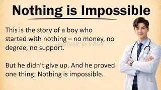 Nothing is Impossible - Learn English Through Motivation - Graded Reader