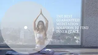 The best-GUARANTEED Meditation solution to find Inner Peace within 10 Minutes.  Video with Music.