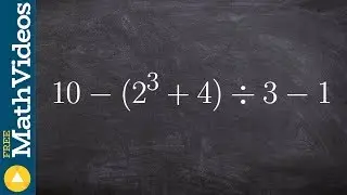 Simplifying an expression with a parenthesis ex 4, 10 - (2^3 + 4)/3 - 1
