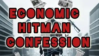 Economic Hitman Confession 