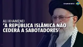 Khamenei diz que Ir&atilde; n&atilde;o vai ceder a protestos contra o regime