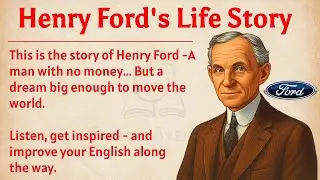 Henry Ford&rsquo;s Life Story || Learn English Through Story Level 2 🔥 || Graded Reader || Improve English