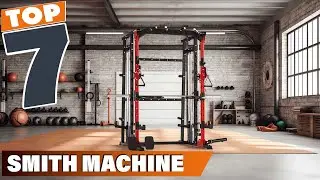 Discover the 7 Best Smith Machines for Your Home Workout Space