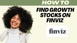 How to Find Growth Stocks on Finviz (2025)  I DOUBLE Z