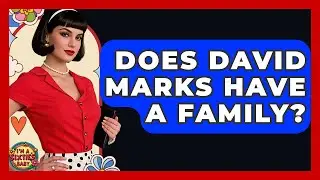 Does David Marks Have A Family? - I'm a 60s Baby