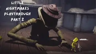 Keep Running!... Little Nightmares pt 2