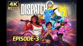 DISPATCH Gameplay Walkthrough FULL GAME Episode 3 [4K 60FPS] - No Commentary #dispatchgame
