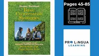 Basic Conversation Strategies: Pages 45-85