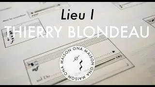 Lieu I &mdash; Thierry Blondeau [Official Music Video] &mdash; Extract
