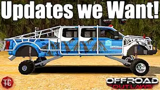 Offroad Outlaws: Stretched Frames, New Sounds, Cab Options & MORE! What We Want in the NEW UPDATE!
