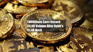 THORChain Sees Record $4.6B Volume After Bybit's $1.4B Hack