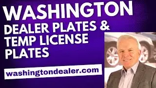 🚗 Washington Dealer Plates & Temporary License Plates | E-Permits Training Guide 🪪